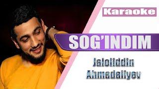 Jaloliddin Ahmadaliyev - Sog'indim (KARAOKE)