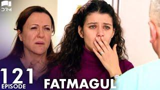 Fatmagul - Episode 121 | Beren Saat | Turkish Drama | Urdu Dubbing | FC1Y