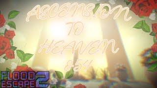 (TOP 5, THIRD VICTOR) Ascension To Heaven [⭐8.54 LEGENDARY CRAZY] // Flood Escape 2 Community Maps