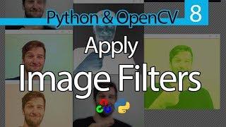 How to Apply Image Filters in OpenCV with Python // OpenCV and Python Tutorial #8