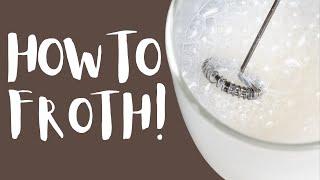 How To Use A Milk Frother To Get The Most Foam!