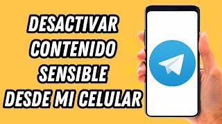 Como desactivar contenido sensible en Telegram desde mi celular (GUÍA COMPLETA)