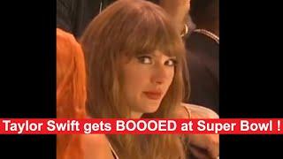 Taylor Swift gets BOOOED at The Super Bowl !