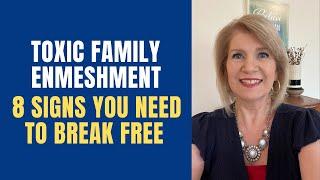 Toxic Family Enmeshment: 8 Signs You Need to Break Free