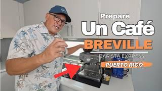 ¿Cómo Usar una Cafetera EXPRESO, la Barista Express de  BREVILLE?  Es Fácil | Mi Experiencia