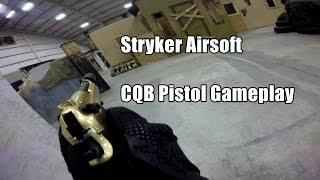 Stryker CQB Airsoft Pistol Gameplay 01.17.15