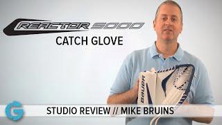 Bauer Reactor 5000 Catch Glove // Studio Review