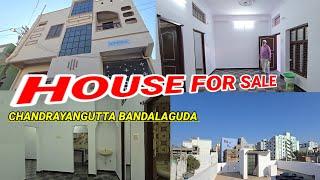 HOUSE FOR SALE IN CHANDRAYANGUTTA  BANDALAGUDA HYDERABAD