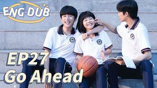 [ENG DUB] Go Ahead EP27 | Starring: Tan Songyun, Song Weilong, Zhang Xincheng| Romantic Comedy Drama