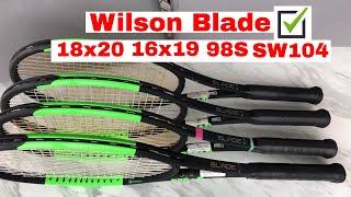 Wilson Blade 98(18x20) vs 98 (16x19) vs 98S and SW104