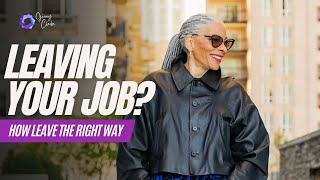Leaving Your Job The Right Way