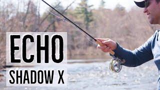 Echo Shadow X Fly Rod (On The Water Review)