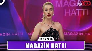 Magazin Hattı | 10.05.2025