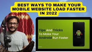 Optimize The Speed of Your Mobile Sites | Best Ways To Make Your Mobile Website Load Faster In 2022