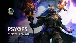 PsyOps | Official Skins Theme 2020 - League of Legends