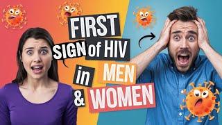 What is the First Sign of HIV in Men and Women?