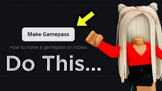 How To MAKE A GAMEPASS on Roblox...