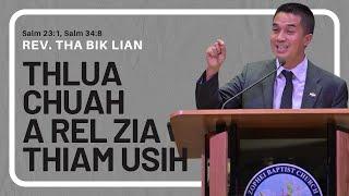 Thluachuah Rel Zia Thiam Hna U Sih || Rev. Tha Bik Lian