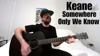 Somewhere Only We Know - Keane [Acoustic Cover by Joel Goguen]