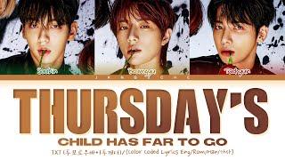 TXT (투모로우바이투게더) - "Thursday’s Child Has Far To Go" (Color Coded Lyrics Eng/Rom/Han/가사)