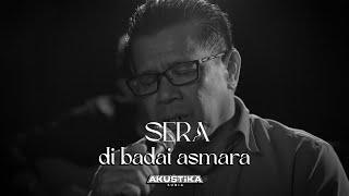 SERA - Di Badai Asmara (LIVE) #Akustikasuria