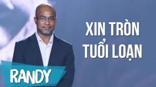 Xin Tròn Tuổi Loạn ‣ Randy | Nhạc Trữ Tình Audio