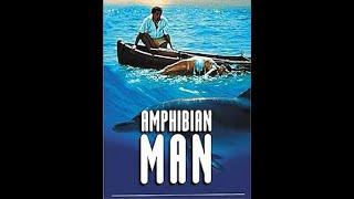 AMPHIBIAN MAN | full movie in English | SUPER romantic love story , Drama
