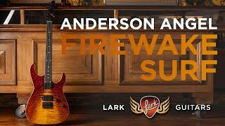 Anderson Angel in Firewake Surf | Lark Guitars Demo