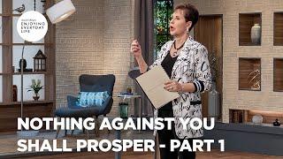 Nothing Against You Shall Prosper - Pt 1 | Enjoying Everyday Life | Joyce Meyer