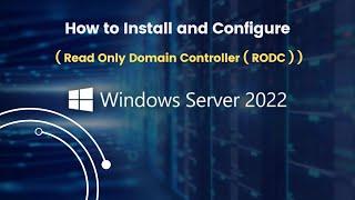 How to Install and Configure Read Only Domain Controller ( RODC ) on Windows Server 2022