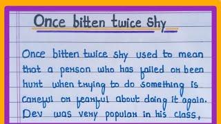 Story on once bitten twice shy | essay on once bitten twice shy | once bitten twice shy essay #essay