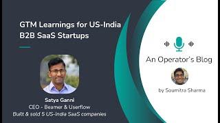 GTM Learnings for US-India B2B SaaS Startups