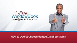 How to Detect Undocumented Mailpieces Early | WindowBook Intelligent Automation