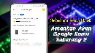 Cara Mengamankan Akun Google Supaya Tidak Di Hack