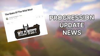 The Wild West: Progression Update News (POTENTIAL RELEASE DATE)