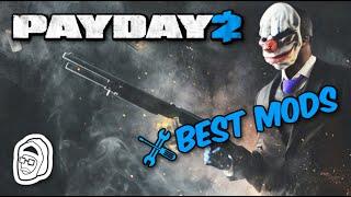 THE TOP 5 BEST MODS FOR PAYDAY 2 - (In My Biased Opinion)