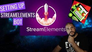 SETTING UP YOUR STREAM: StreamElements Bot