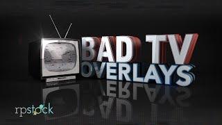 FREE RPStock.net Bad TV Overlay Pack