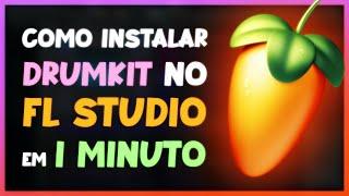 COMO INSTALAR DRUMKIT NO FLSTUDIO EM 1 MINUTO