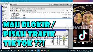 Pisah Trafik TikTok di Mikrotik dan Cara BL0K Tik Tok