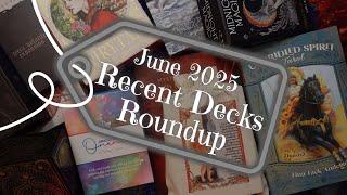 TAROT AND ORACLE DECK HAUL | Recent Deck Roundup | June 2025