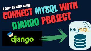 How to Connect MySQL with Django Project | Step-by-Step Guide