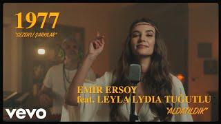 Emir Ersoy - Aldatıldık ft. Leyla Lydia Tugutlu