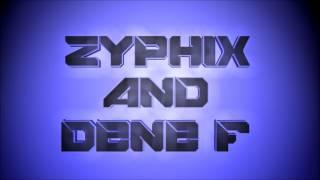 Zyphix & Dene F - USAUK