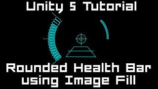 Unity 5 Tutorial: Rounded Healthbar - using Image Fill & Mask #C