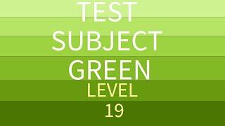 Speedrun Attempt - Test Subject Green Level 19 (1P)