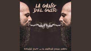 La Gang del Gusto (feat. Il Santone dello Svapo)