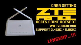 Setting Lengkap ZTE F670L Jadi AP Hotspot Voucher Terbaru 2022