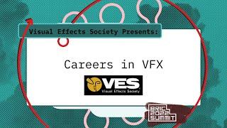 Careers in VFX: Presented by the Visual Effects Society (VES)