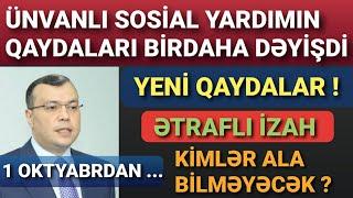 Ünvanlı Sosial Yardımın Qaydaları Birdaha Dəyişdi  (YENİ QAYDALAR 2024)